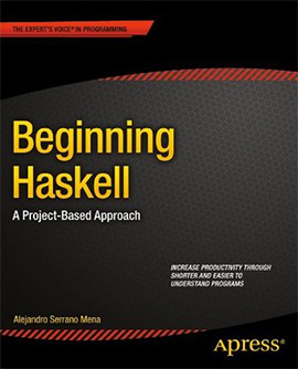 Beginning Haskell: A Project-Based Approach